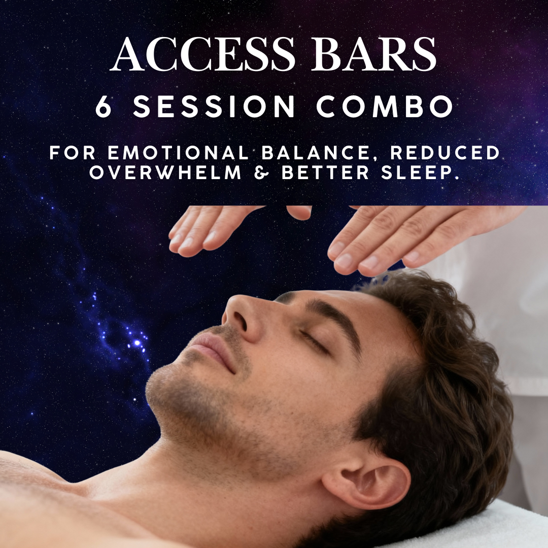 Access Bars (6 session Combo) - For emotional balance, reduced overwhelm & better sleep